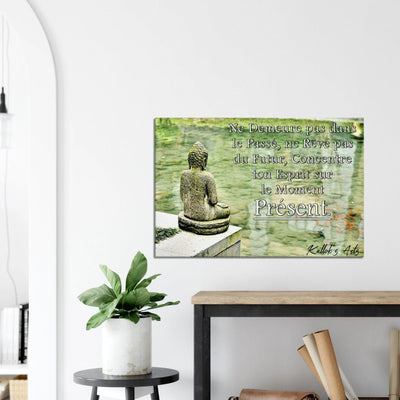 Canvas avec citation Bouddha. ''Présent''