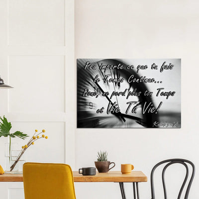 Canvas avec citation inspirante. ''Le Temps''